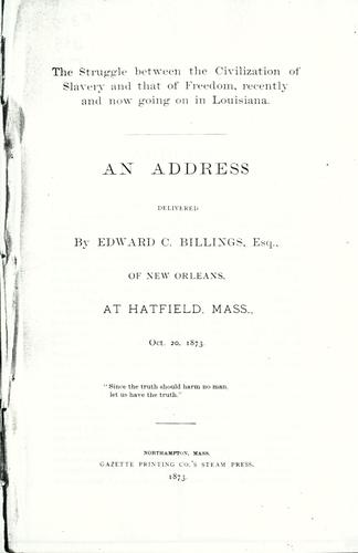 The struggle between the civilization of slavery and that of freedom, recently and now going on in Louisiana.