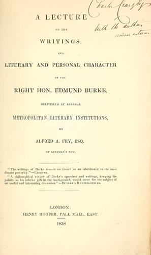 A lecture on the writings and literary and personal character of the Right Hon. Edmund Burke