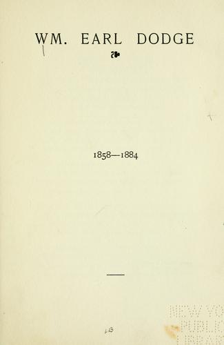 Wm. Earl Dodge, 1858-1884.