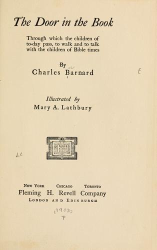The door in the book through which the children of to-day pass, to walk and to talk with the children of Bible times