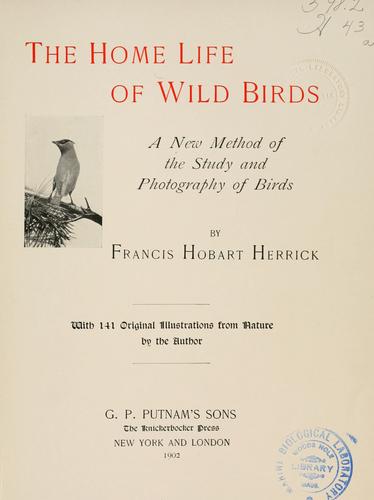 The home life of wild birds