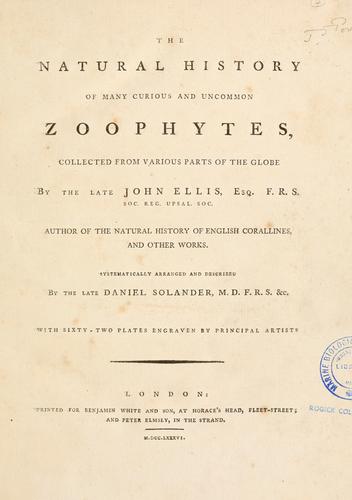 The natural history of many curious and uncommon zoophytes