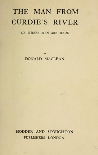 The man from Curdie's River; or, Where men are made.