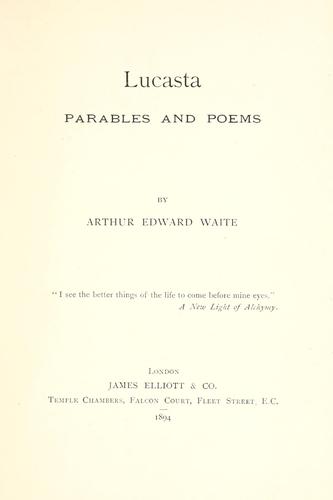 Lucasta, parables and poems.