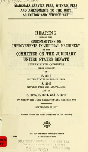 Marshals service fees, witness fees, and amendments to the Jury selection and service act