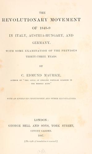 The revolutionary movement of 1848-9 in Italy, Austria-Hungary, and Germany.