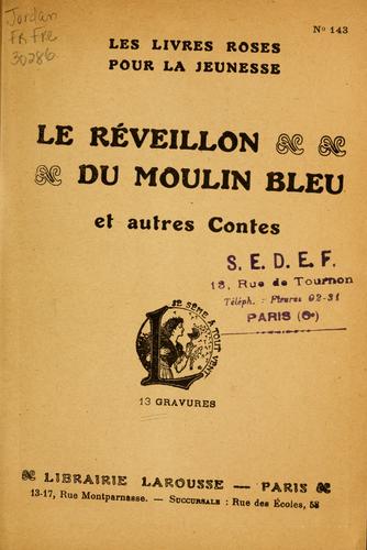 Le Re/a1veillon du moulin bleu et autres contes.