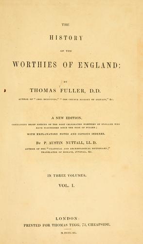 The history of the worthies of England.