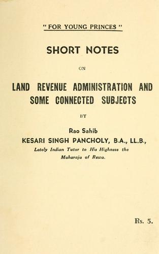 Short notes on land revenue administration and some connected subjects