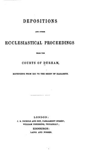 Depositions and other ecclesiastical proceedings from the courts of Durham