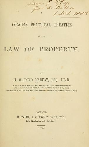 A concise practical treatise on the law of property