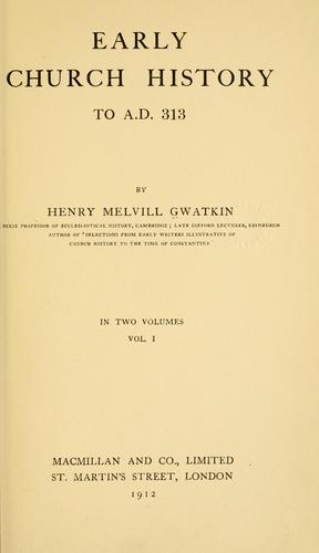 Early church history to A.D. 313