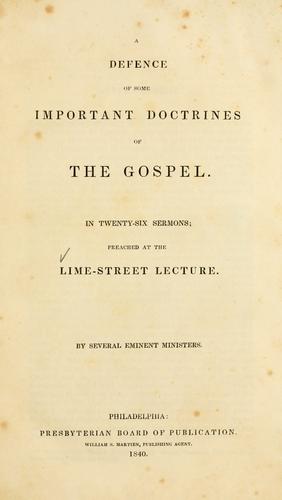 A defence of some important doctrines of the Gospel