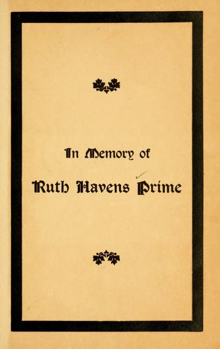 In memory of Ruth Havens Prime.