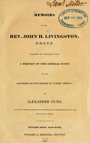 Memoirs of the Rev. John H. Livingston, D.D. S.T.P.