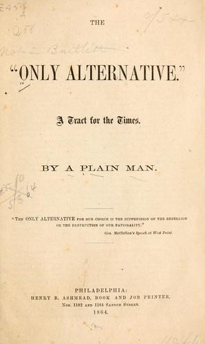 The "only alternative".