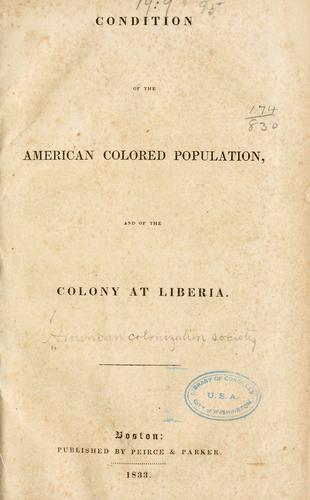 Condition of the American colored population, and of the colony at Liberia.