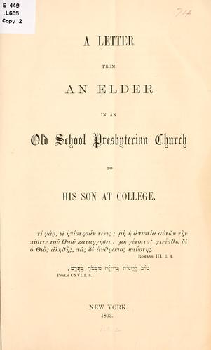 A letter from an elder in an old school Presbyterian church to his son at college.