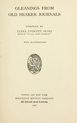 Gleanings from old Shaker journals, compiled by Clara Endicott Sears.