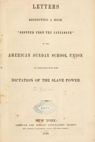 Letters respecting a book "dropped from the catalogue" of the American Sunday School Union