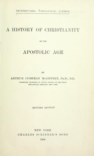 A history of Christianity in the apostolic age