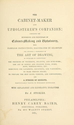 The cabinet-maker and upholsterer's companion