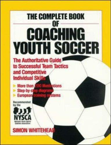 The complete book of coaching youth soccer