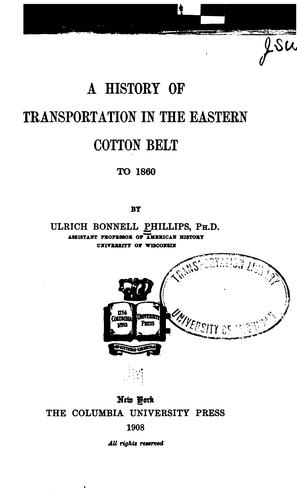A history of transportation in the eastern cotton belt to 1860