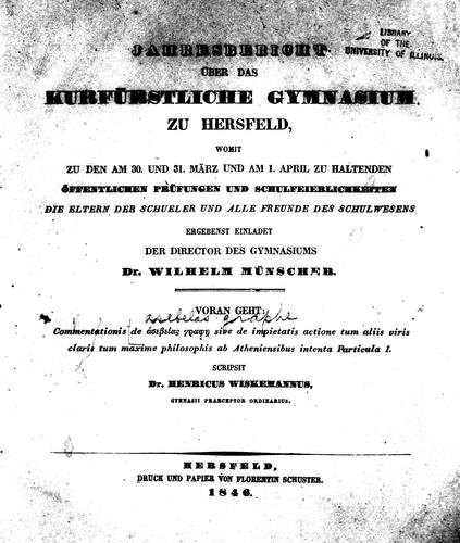 Commentationis de [asebeias graphe] sive De impietatis actione tum aliis viris claris tum maxime philosophis ab Atheniensibus intenta particula I