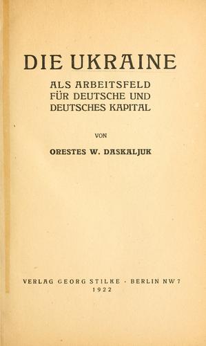 Die Ukraine als Arbeitsfeld für Deutsche und deutsches Kapital