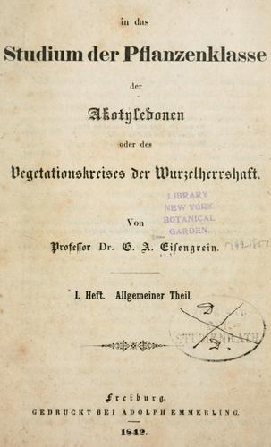 Einleitung in das Studium der Pflanzenklasse der Akotyledonen oder des Vegetationskreises der Wurzelherrs[c]haft