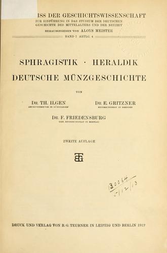 Grundriss der Geschichtswissenschaft zur Einführung in das Studium der Deutschen Geschichte des Mittelalters und der Neuzeit.