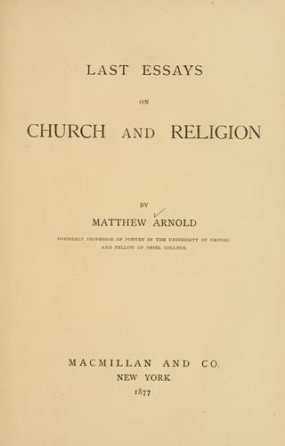 Last essays on church and religion.
