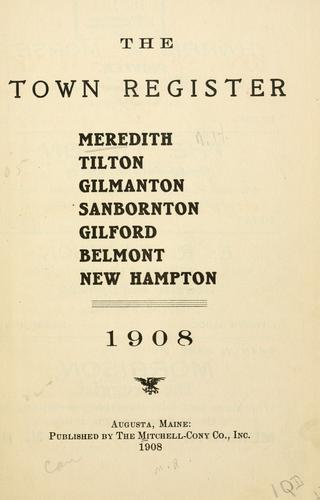 Meredith, Tilton, Gilmanton, Sanbornton, Gilford, Belmont, New Hampton, 1908.