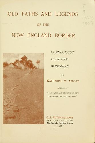 Old paths and legends of the New England border