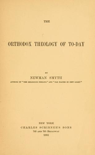 The orthodox theology of to-day