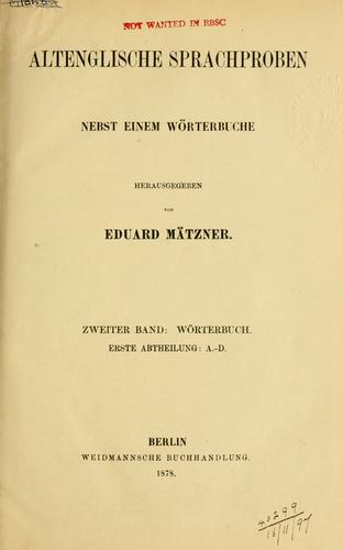 Altenglische Sprachproben nebst einem Wörterbuche, unter Mitwirkung von Karl Goldbeck.