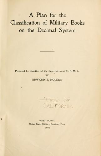 A plan for the classification of military books on the decimal system ...