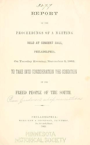 Report of the proceedings of a meeting held at Concert Hall, Philadelphia