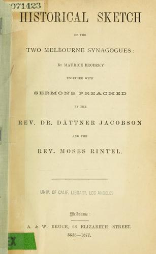 Historical sketch of the two Melbourne synagogues ... together with sermons preached