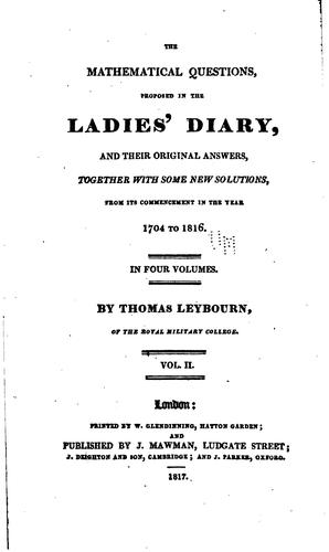 The mathematical questions proposed in the Ladies' diary, and their original answers