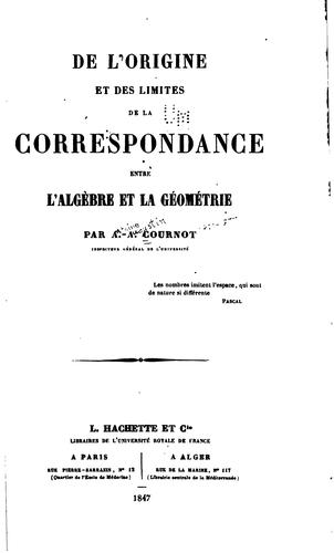 De l'origine et des limites de la correspondance entre l'algèbre et la géométrie