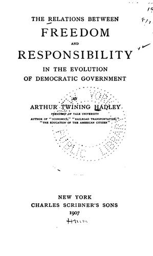 The relation between freedom and responsibility in the evolution of democratic government.