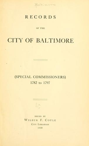 Records of the city of Baltimore (Special commissioners) 1782 to 1797.