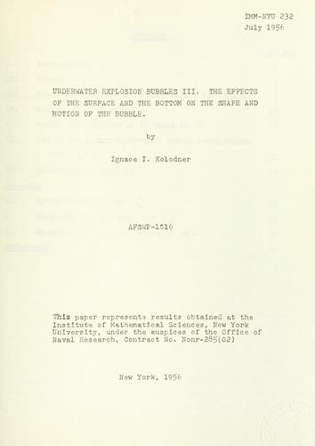 Underwater explosion bubbles III. The effects of the surface and the bottom on the shape and motion of the bubble.