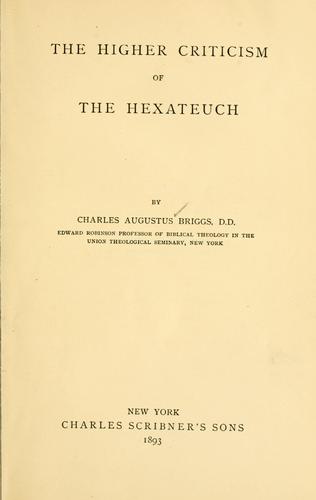 The higher criticism of the Hexateuch.
