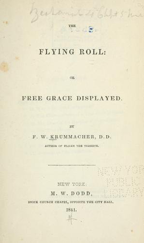 The flying roll, or, Free grace displayed
