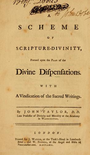 A scheme of Scripture-divinity formed upon the plan of the divine dispensations