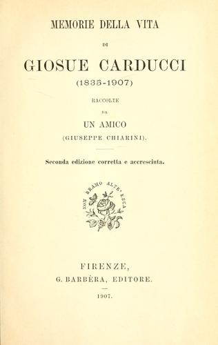 Memorie della vita di Giosue Carducci, 1835-1907