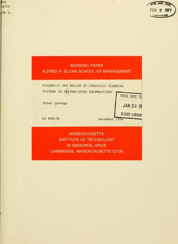 Diagnosis and design of strategic planning systems in deiversified [sic] corporations
